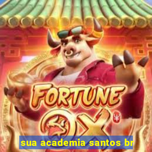 sua academia santos br